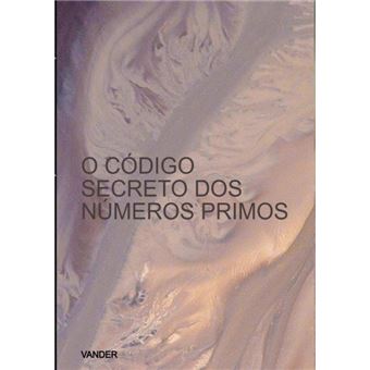 O Código Secreto Dos Números Primos - 1