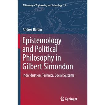 Epistemology And Political Philosophy In Gilbert Simondon - 1