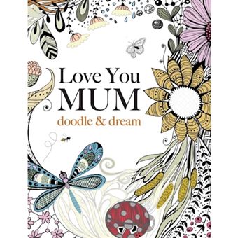 Love You Mum: Doodle & Dream - 1