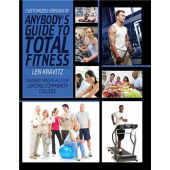 Customized Version Of Anybodys Guide To Total Fitness Created Specifically For Lansing Community College - 1
