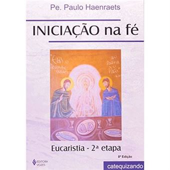 Iniciação Na Fe. Preparação Para A Primeira Eucaristia. Catequizando - 1