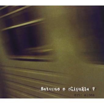 Aldea, Eric-saturno O Cipolla? - 1