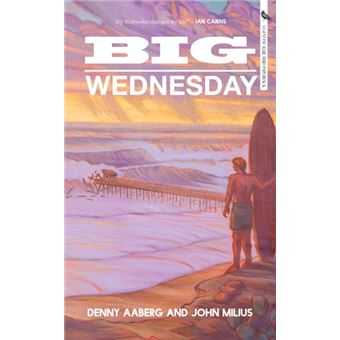 Big Wednesday Deluxe Anniversary Edition By John Milius - 1