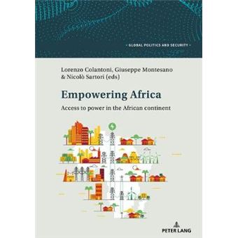 Empowering Africa Access To Power In The African Continent 1 Global Politics And Security - 1