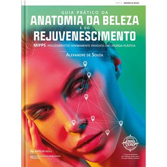 Guia Prático da Anatomia da Beleza e do Rejuvenescimento - 1
