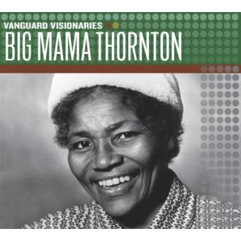 Big Mama Thornton-vanguard Visionaries (Digipack) - 1