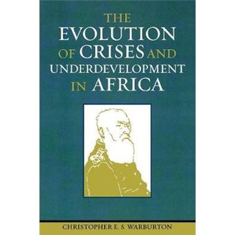 The Evolution of Crises and Underdevelopment in Africa - 1