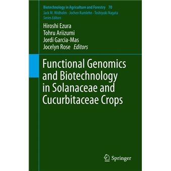 Functional Genomics And Biotechnology In Solanaceae And Cucurbitaceae Crops - 1
