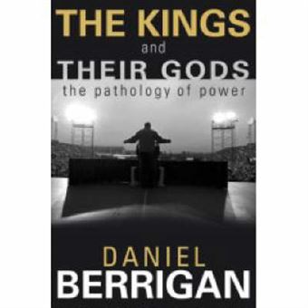 The Kings and Their Gods - The Pathology of Power - Paperback - 2008 - 1