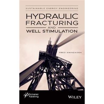 Hydraulic Fracturing And Well Stimulation Sustainable Energy Engineering - 1