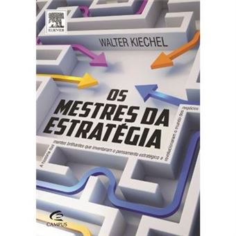 Os Mestres Da Estrategia. A História Das Mentes Brilhantes Que Inventaram O Pensamento Estrategico - 1