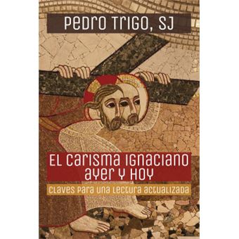 Carisma Ignaciano Ayer Y Hoy, El - 1