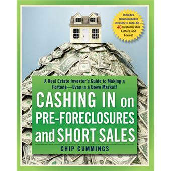 Cashing in on Pre-foreclosures and Short Sales - A Real Estate Investor's Guide to Making a Fortune Even in a Down Market - Paperback - 2009 - 1