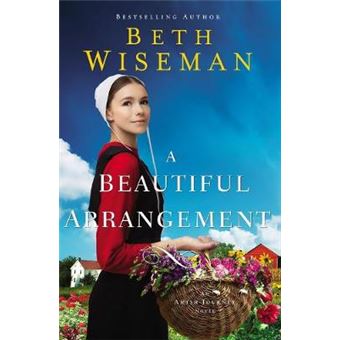 A Beautiful Arrangement An Amish Journey Novel - 1