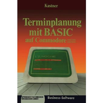Terminplanung Mit Basic Auf Commodore 2000/3000,4000/8000 - Paperback / softback - 1984 - 1