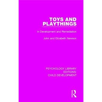 Toys And Playthings In Development And Remediation 10 Psychology Library Editions Child Development - 1