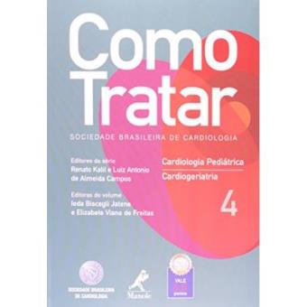 Como Tratar Cardiologia Pediátrica E Cardiogeriatria - Volume 4 - 1