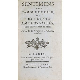 Sentimens sur l’amour de dieu, ou les trente amours sacrés, - 1