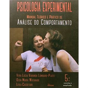 Psicologia Experimental. Manual Teórico E Prático De Análise Do Comportamento - 1