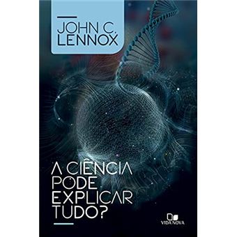 Ciência Pode Explicar Tudo?, A - 1