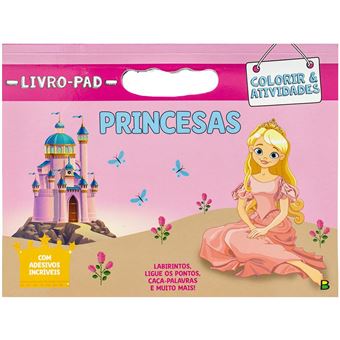 Livro-Pad Colorir & Atividades: Princesas - 1