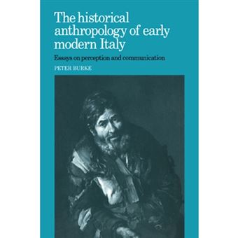 The Historical Anthropology of Early Modern Italy - Essays on Perception and Communication - Hardback - 1987 - 1