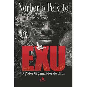 Exu. O Poder Organizador do Caos - 1