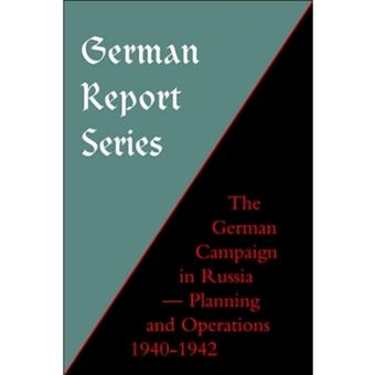German Campaign in Russia - Planning and Operations 1940-1942 - Paperback - 2003 - 1