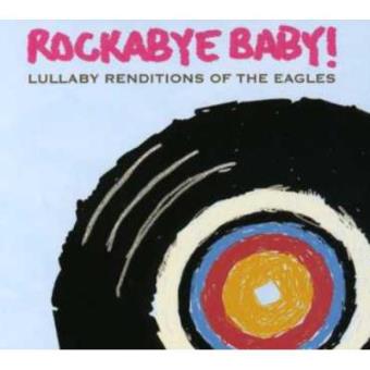 Lullaby Renditions Of The Eagles - 1