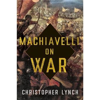 Machiavelli On War - 1