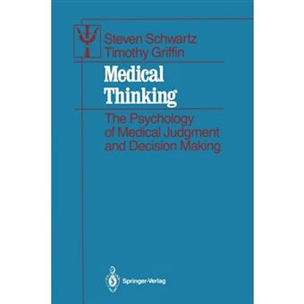 Medical Thinking - The Psychology of Medical Judgment and Decision Making - Paperback - 2011 - 1