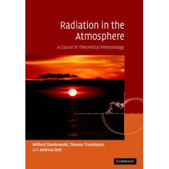 Radiation in the Atmosphere - A Course in Theoretical Meteorology - Hardback - 2007 - 1