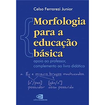 Morfologia Para A Educação Básica - 1