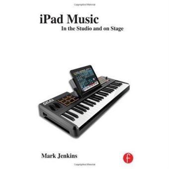 Ipad Music: In The Studio And On Stage - [Version Originale] - 1