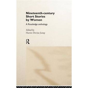 Nineteenth Century Short Stories by Women - A Routledge Anthology - Hardback - 1998 - 1
