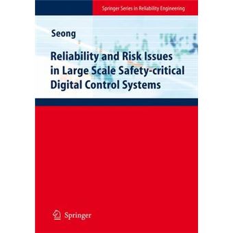 Reliability and Risk Issues in Large Scale Safety-Critical Digital Control Systems - Paperback - 2010 - 1