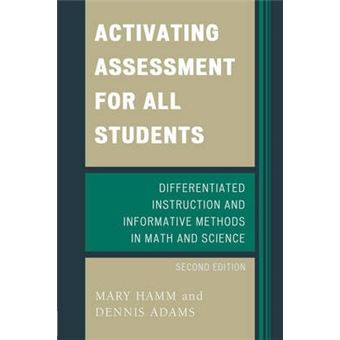 Activating Assessment for All Students : Differentiated Instruction and Information Methods in Math and Science - 1