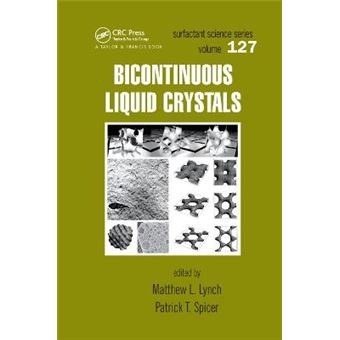 Bicontinuous Liquid Crystals Surfactant Science - 1
