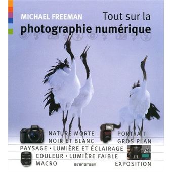 Tout Sur La Photographie Numerique - 1