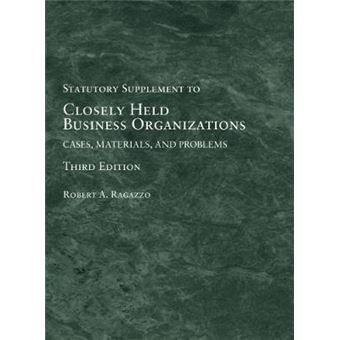 Closely Held Business Organizations Cases, Materials, And Problems, Statutory Supplement American Casebook Series - 1