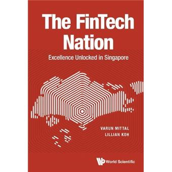 Fintech Nation The Excellence Unlocked In Singapore - 1