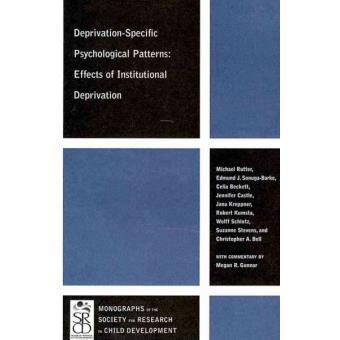 Deprivation-Specific Psychological Patterns - Effects of Institutional Deprivation - Paperback - 2010 - 1