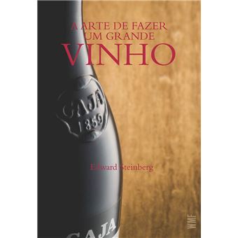 A Arte De Fazer Um Grande Vinho - 1