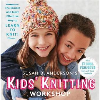 Susan B. Anderson'S Kids' Knitting Workshop - 1