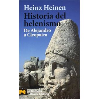 Historia del helenismo / Hellenism History : De Alejandro a Cleopatra/ from Alejandro to Cleopatra - 1