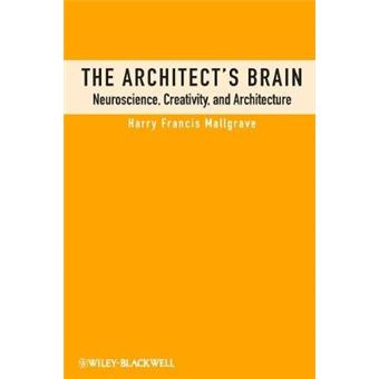 The Architect's Brain - Neuroscience, Creativity, and Architecture - Paperback - 2011 - 1