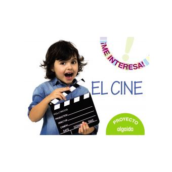 Proyecto ""El Cine"". Educación Infantil. Segundo Ciclo - 1
