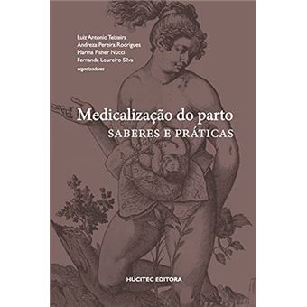 Medicalização Do Parto: Saberes E Práticas - 1
