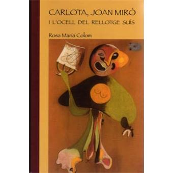 Carlota,Joan Miro I L'Ocell Del Rellotge - 1