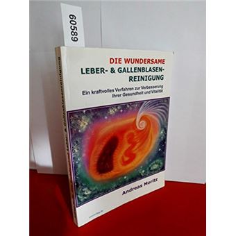 Die wundersame Leber- & Gallenblasenreinigung | Andreas Moritz - 1
